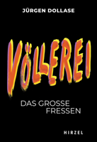 Vollerei: Das Grosse Fressen 3777629685 Book Cover