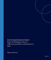 Leven Tussen Kunst En Krant: Beata Van Helsdingen-Schoevers (1886-1920), Journaliste En Declamatrice in Indie 9067182346 Book Cover