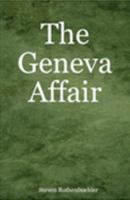 The Geneva Affair 1411610830 Book Cover