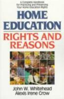 Home Education: Rights and Reasons 0891076557 Book Cover