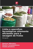 Linha e aparelhos tecnológicos altamente eficientes para a secagem de frutos (Portuguese Edition) 333084468X Book Cover