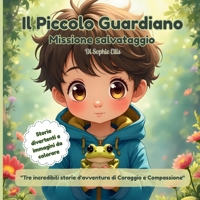 Il Piccolo Guardiano: Missione Salvataggio (Italian Edition) B0FC3W671K Book Cover