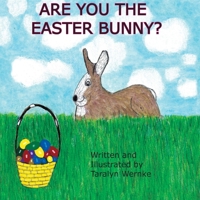 Are You the Easter Bunny? 0578710560 Book Cover