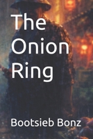 The Onion Ring B0F7H69JMW Book Cover
