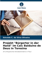 Projekt "Bürgertor in der Hand" im Caic Balduino de Deus in Teresina: Ein erfolgreiches Handballerlebnis in Piauí (German Edition) B0CHL7DJ9M Book Cover
