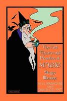 The Art, Theory and Practice of Magic - Stage Illusions 1934939366 Book Cover