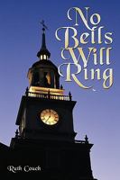 No Bells Will Ring 1449004334 Book Cover