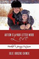 Autism Is a Four Letter Word: Love: Michael's Journey Continues 1438965397 Book Cover