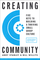 Creating Community: Five Keys to Building a Small Group Culture 1590523962 Book Cover