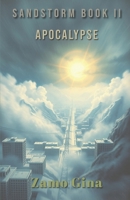 Sandstorm Book II: Apocalypse (Sandstorm Series) B0G6Y2NQ86 Book Cover