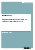 Biografiearbeit. Begriffsklarungen Und Gegenstand Der Biografiearbeit 3656910014 Book Cover