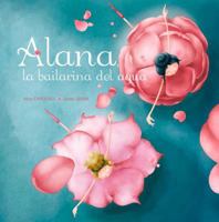 Alana, la bailarina del agua 8491451781 Book Cover