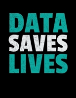 Data Saves Lives: Daily Planner 2020 | Gift For Computer Data Science Related People. 1712754041 Book Cover