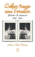 Cahier trouvé sous l'oreiller: Poésies de jeunesse: 1958 - 1965 B0BFV4YDD4 Book Cover