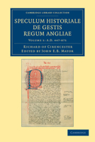 Ricardi de Cirencestria Speculum Historiale de Gestis Regum Angliae 1108046983 Book Cover