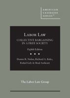 Labor Law, Collective Bargaining in a Free Society (American Casebook Series) 1636594719 Book Cover