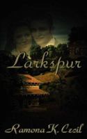 Larkspur 0978536878 Book Cover