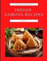 Indian Samosa Recipes: Many Variety Samosa Recipes B09GZML6JG Book Cover