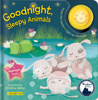 Goodnight, Sleepy Animals: A Nightlight Book (Mom's Choice Awards Gold Medal Winner) 2897183381 Book Cover