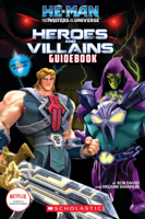 He-Man and the Masters of the Universe: Heroes and Villains Guidebook 1338760858 Book Cover