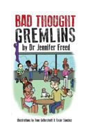Bad Thought Gremlins 154060750X Book Cover
