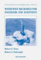 Water Wave Mechanics for Engineers & Scientists (Advanced Series on Ocean Engineering) 9810204213 Book Cover