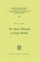The Moral Philosophy of George Berkeley 9024703034 Book Cover
