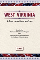 West Virginia: A Guide to the Mountain State 0403021979 Book Cover