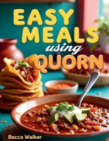 Easy Meals with Quorn B0GH24TPWL Book Cover