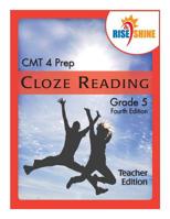 Rise & Shine CMT 4 Prep Cloze Reading Grade 5 Teacher Edition 1505208343 Book Cover