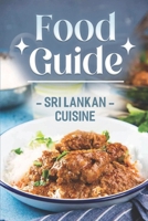 Food Guide: Sri Lankan Cuisine: Sri Lankan Food B09DJCQ8SG Book Cover