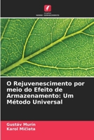 O Rejuvenescimento por meio do Efeito de Armazenamento: Um Método Universal (Portuguese Edition) 6207803310 Book Cover