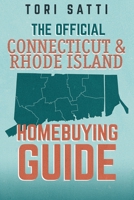The Official Connecticut & Rhode Island Home Buying Guide B099XJY4LS Book Cover