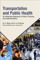 Transportation and Public Health: An Integrated Approach to Policy, Planning, and Implementation 0128167742 Book Cover