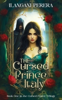 The cursed prince of Italy (The Cursed Prince of Italy Trilogy) B0FH28P893 Book Cover