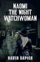 Naomi The Night Watchwoman (Night Watchman Trilogy) B0GVPYHQ6D Book Cover