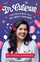 Dr. Cuterus: Everything Nobody Tells You About Your Body 0143455702 Book Cover