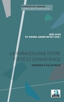 La phraséologie entre fixité et congruence: Hommage à Salah Mejri (French Edition) 2806103347 Book Cover