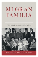 Mi Gran Familia: Tomo I : Rama Garrorena (Spanish Edition) 1090479115 Book Cover