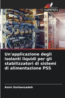 Un'applicazione degli isolanti liquidi per gli stabilizzatori di sistemi di alimentazione PSS (Italian Edition) 6206924491 Book Cover