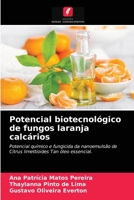 Potencial biotecnológico de fungos laranja calcários 6203291099 Book Cover