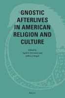 Gnostic Afterlives in American Religion and Culture 9004471936 Book Cover