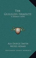 The Guileless Israelite: A Sermon 1167212835 Book Cover