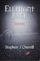 Elephant Juice: Extended Edition 0648623556 Book Cover