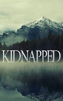 Kidnapped (A Riveting Kidnapping Mystery Series) B089CWR89V Book Cover