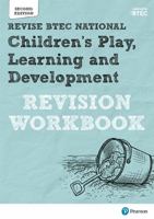 Pearson Revise Btec National Children's Play, Learning and Development Revision Workbook - 2023 and 2024 Exams and Assessments 1292230576 Book Cover