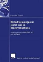 Restrukturierungen Im Einzel- Und Im Konzernabschluss: Regelungen Nach Hgb/Drs, IAS Und Us-GAAP 3824482169 Book Cover