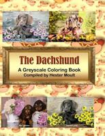 The Dachshund: A Greyscale Coloring Book 109279798X Book Cover