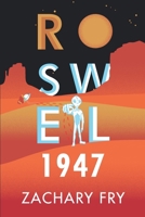 Roswell 1947 (The Annonaki) 1736410407 Book Cover