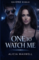 One To Watch Me 0999259822 Book Cover